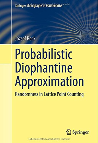 Probabilistic Diophantine Approximation Randomness In Lattice Point Counting 2014th Edition Jzsef Beck