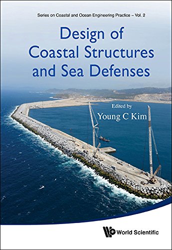 Design Of Coastal Structures And Sea Defenses Young C Kim