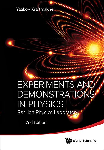 Experiments And Demonstrations In Physics Barilan Physics Laboratory 2nd Edition 2nd Edition Yaakov Kraftmakher