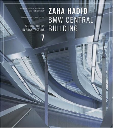 Zaha Hadid Bmw Central Building 1st Edition Todd Gannon Zaha Hadid