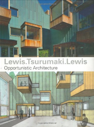 Lewistsurumakilewis Opportunistic Architecture 1st Edition Paul Lewis