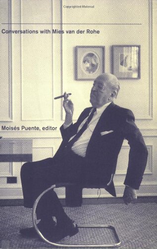Conversations With Mies Van Der Rohe 1st Edition Moiss Puente