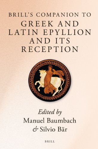 Brills Companion To Greek And Latin Epyllion And Its Reception Manuel Baumbach