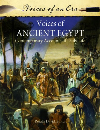Voices Of Ancient Egypt Contemporary Accounts Of Daily Life Rosalie David