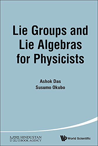 Lie Groups And Lie Algebras For Physicists Ashok Das Susumu Okubo