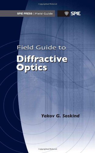Field Guide To Diffractive Optics Spie Field Guide Vol Fg21 Spi Yakov Soskind