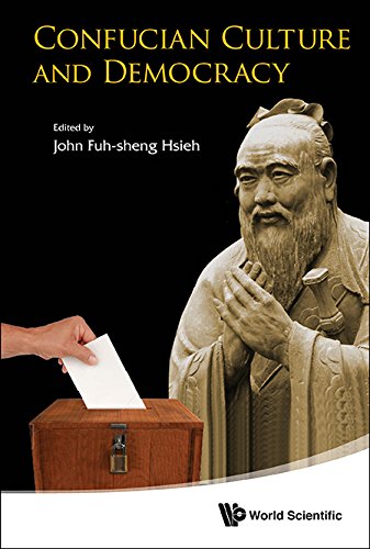 Confucian Culture And Democracy John Fuhsheng Hsieh John Fuhsheng Hsieh