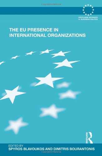 The Eu Presence In International Organizations Spyros Blavoukos
