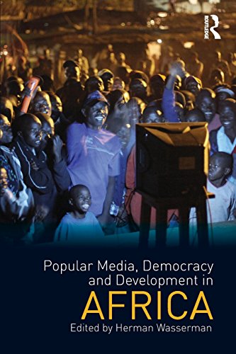 Popular Media Democracy And Development In Africa Herman Wasserman