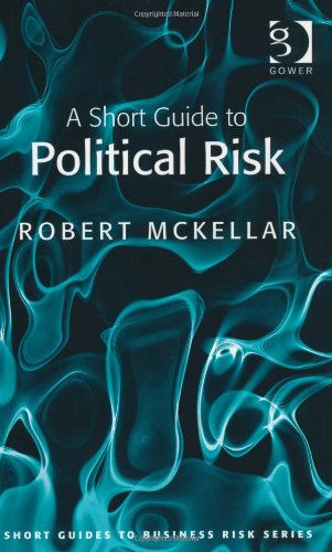 A Short Guide To Political Risk Robert Mckellar