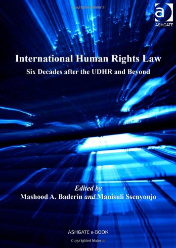 International Human Rights Law Six Decades After The Udhr And Beyond Mashood A Baderin