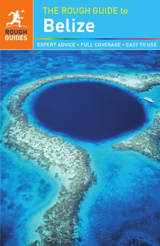 The Rough Guide To Belize 6th Edition Rough Guides