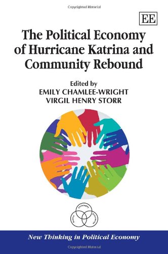 The Political Economy Of Hurricane Katrina And Community Rebound Emily Chamleewright