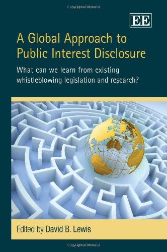 A Global Approach To Public Interest Disclosure What Can We Learn From Existing Whistleblowing Legislation And Research David B Lewis