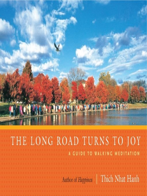 The Long Road Turns To Joy A Guide To Walking Meditation Revised Thich Nhat Hanh
