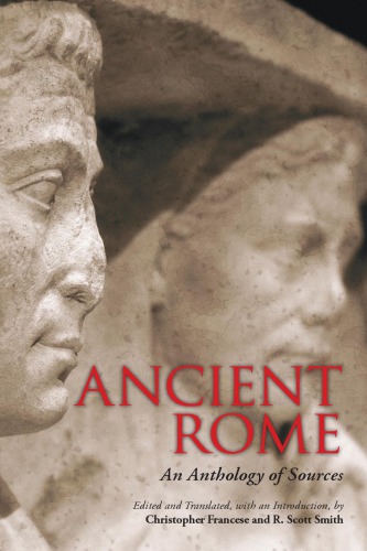 Ancient Rome An Anthology Of Sources Christopher Francese R Scott Smith