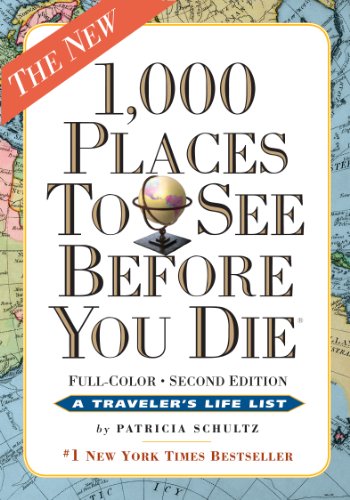 1000 Places To See Before You Die Completely Revised And Updated With Over 200 New Entries 2nd Edition Patricia Schultz