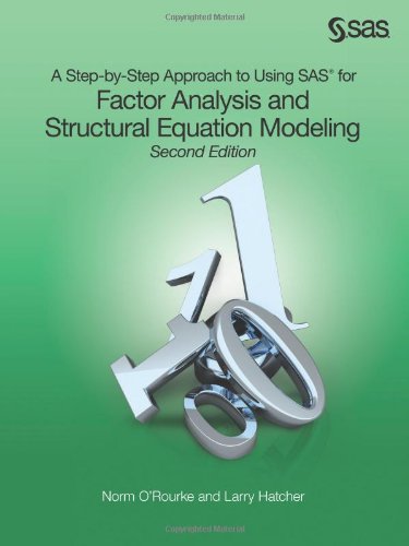 A Stepbystep Approach To Using Sas For Factor Analysis And Structural Equation Modeling Second Edition 2nd Edition Norm Orourke