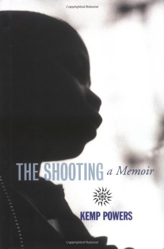 The Shooting A Memoir First Edition Kemp Powers