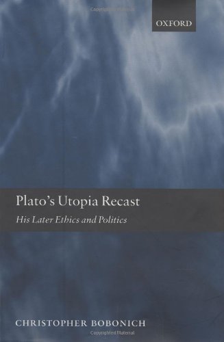 Platos Utopia Recast His Later Ethics And Politics Christopher Bobonich