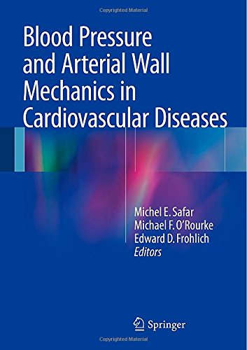 Blood Pressure And Arterial Wall Mechanics In Cardiovascular Diseases 2014th Edition Michel E Safar