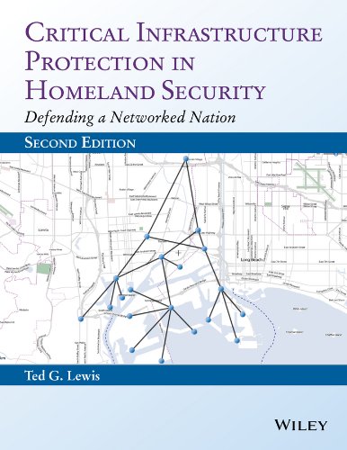 Critical Infrastructure Protection In Homeland Security Defending A Networked Nation 2nd Edition Ted G Lewis