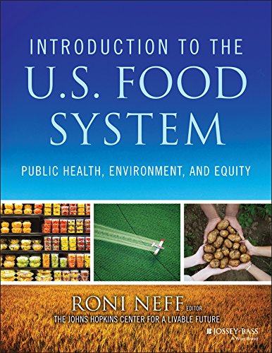 Introduction To The Us Food System Public Health Environment And Equity 1st Edition Roni Neff
