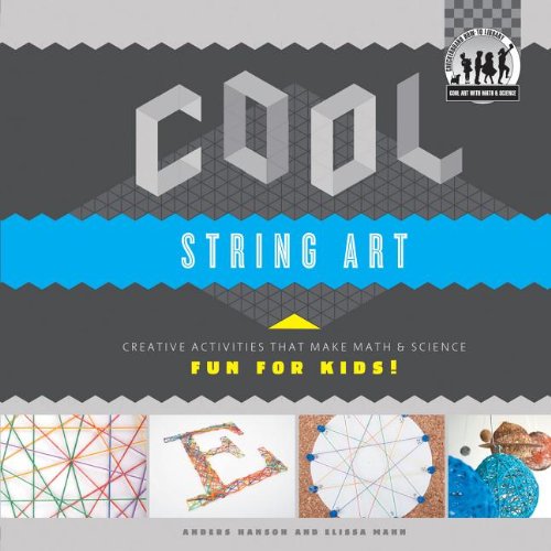 Cool String Art Creative Activities That Make Math Science Fun For Kids Anders Hansonelissa Mann