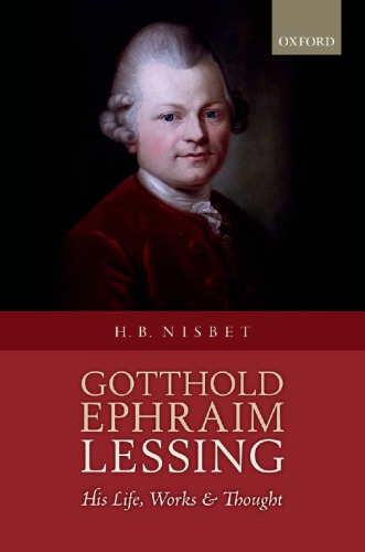 Gotthold Ephraim Lessing His Life Works And Thought Hugh Barr H Nisbet