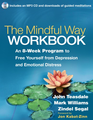 The Mindful Way Workbook John D Teasdale J Mark G Williams