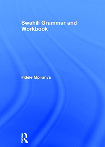 Swahili Grammar And Workbook 1st Edition Fidle Mpiranya