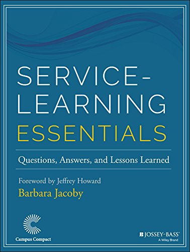 Servicelearning Essentials Questions Answers And Lessons Learned 1st Edition Barbara Jacoby