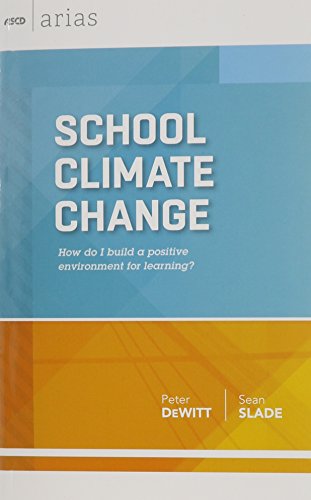 School Climate Change How Do I Build A Positive Environment For Learning Peter Dewitt