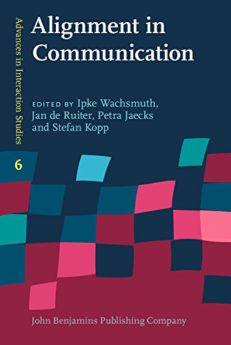 Alignment In Communication Towards A New Theory Of Communication Ipke Wachsmuth
