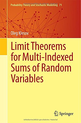 Limit Theorems For Multiindexed Sums Of Random Variables 2014th Edition Oleg Klesov