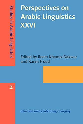 Perspectives On Arabic Linguistics Xxvi Papers From The Annual Symposium On Arabic Linguistics New York 2012 Reem Khamisdakwar