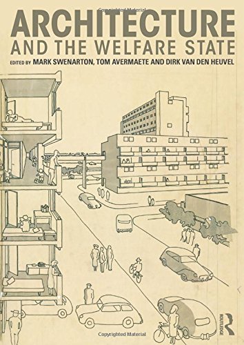 Architecture And The Welfare State 1st Edition Mark Swenarton