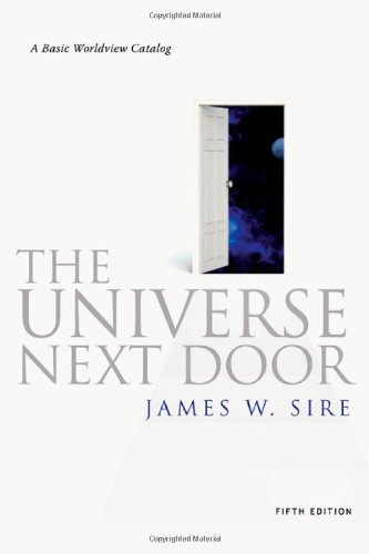 The Universe Next Door A Basic Worldview Catalog 5th Edition 05th Edition James W Sire