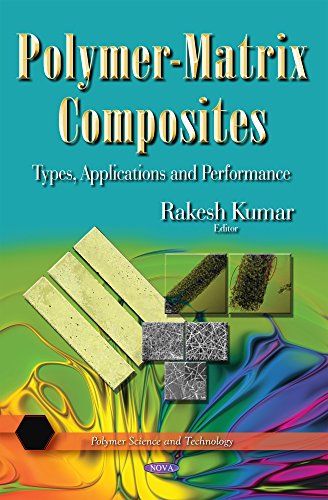 Polymermatrix Composites Types Applications And Performance Rakesh Kumar