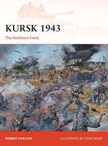 Kursk 1943 The Northern Front Robert Forczyk Steve Noon Illustrator