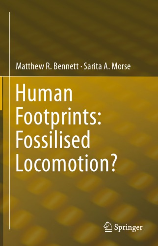 Human Footprints Fossilised Locomotion Matthew R Bennett Sarita A Morse