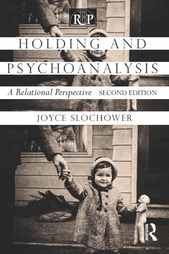 Holding And Psychoanalysis A Relational Perspective 2nd Joyce Anne Slochower