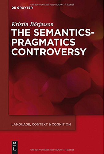 The Semanticspragmatics Controversy Kristin Börjesson