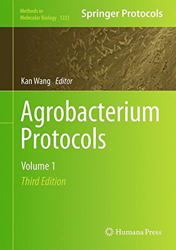 Agrobacterium Protocols Volume 1 3rd Edition Kan Wang Eds