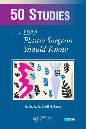 50 Studies Every Plastic Surgeon Should Know C Scott Hultman