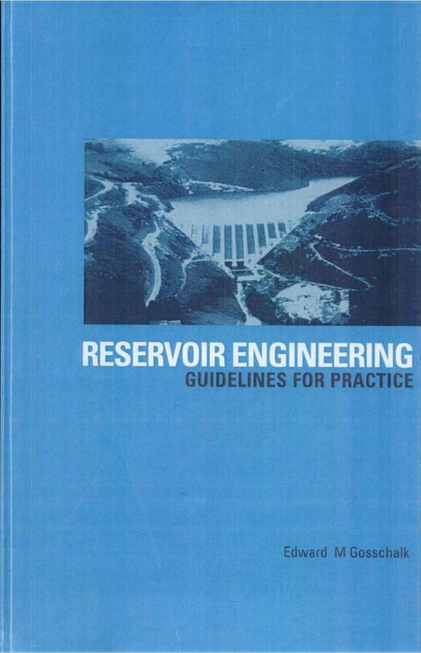 Reservoir Engineering Guidelines For Practice Edward M Gosschalk