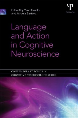 Language And Action In Cognitive Neuroscience Yann Coello Angela Bartolo