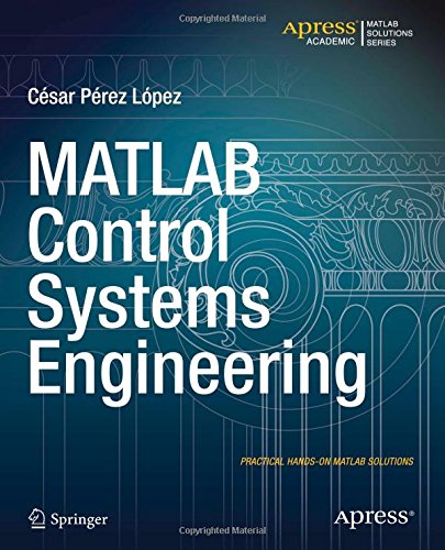 Matlab Control Systems Engineering Cesar Perez Lopez