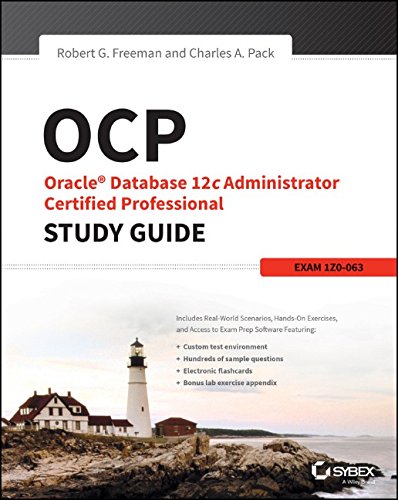 Ocp Oracle Database 12c Administrator Certified Professional Study Guide Exam 1z0063 1st Edition Robert G Freeman