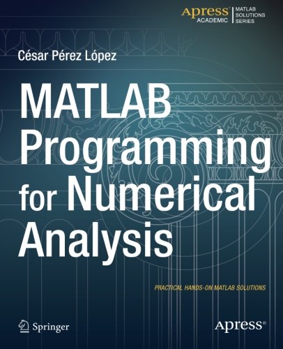 Matlab Programming For Numerical Analysis 1st Edition Cesar Perez Lopez